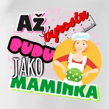 Až vyrostu budu jako maminka - kuchařka