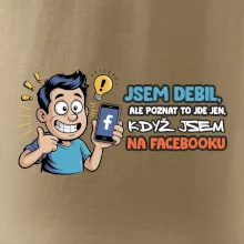 Jsem debil, ale poznat to jde jen, když jsem na facebooku