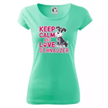 Keep calm and love Schnauzer