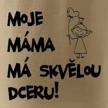 Moje máma má skvělou dceru