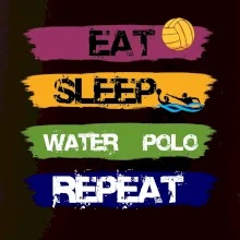 Eat sleep watter polo barevné