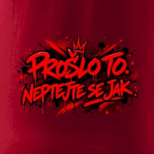 PROŠLO TO. NEPTAJTE SE JAK.