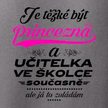 Je těžké být princezna - Učitelka ve školce