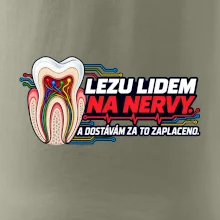 Lezu lidem na nervy a dostávám za to zaplaceno
