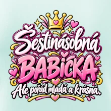 Šestinásobná babička Ale pořád mladá a krásná