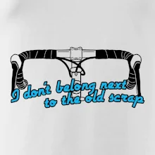 I don't belong next to the old scrap