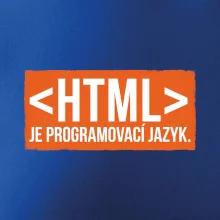 HTML JE PROGRAMOVACÍ JAZYK