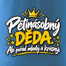 Pětinásobný děda - Ale pořád mladý a krásný