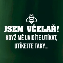 Jsem včelař, utíkejte taky Jsem včelař, utíkejte taky