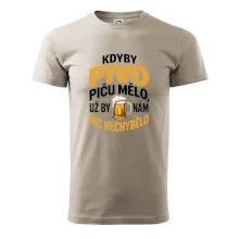 Kdyby pivo piču mělo,  už by nám nic nechybělo
