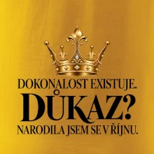 Dokonalost existuje narodila jsem se v říjnu zlatá korunka