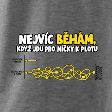 Nejvíc běhám když jdu pro míčky k plotu