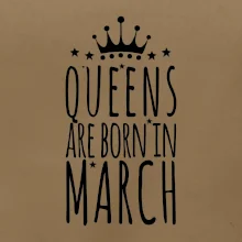 Queens are born in March