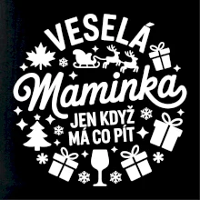 Veselá maminka jen když  má co pít