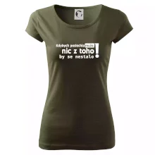 Kdybych poslechla muže, nic u toho by se nestalo