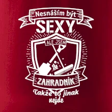 Nesnáším být sexy zahradník
