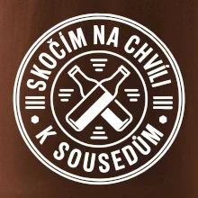 Skočím na chvíli k sousedům