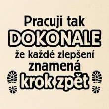 Pracuji dokonale krok zpět
