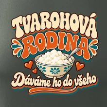 Tvarohová rodina dává tvaroh do všeho