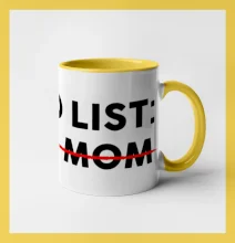 To do list: Your mom