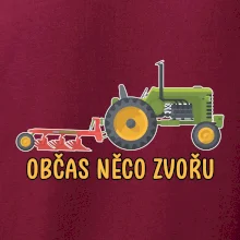 Traktor občas něco zvoře
