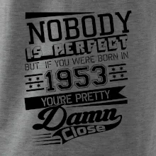Nobody is perfect - 1953