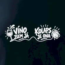 Víno jsem já a kolaps je ona