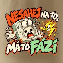 Nesahej na to má to fázi