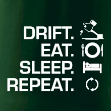 Drift Eat Sleep Repeat