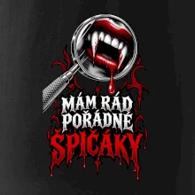Mám rád pořádné špičáky