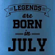 Legends are born in July