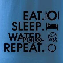 Eat sleep water polo repeat