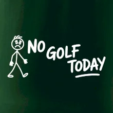 No Golf Today