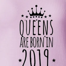 Queens are born in 2019