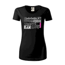 Hodné holky jdou do nebe, zlobivé kam chtějí!