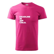 DEADLINE JE JEN ČÍSLO.