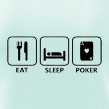 Eat sleep poker Eat sleep poker