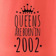 Queens are born in 2002