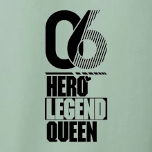 Hero, Legend, Queen 2006