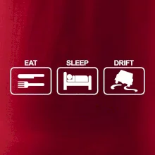 Eat sleep Drift Eat sleep Drift