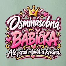 Osminásobná babička Ale pořád mladá a krásná