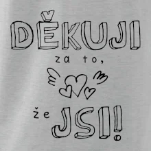 Děkuji za to, že jsi
