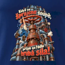 Když se šprajcne šoupě nastupuje hrubá síla