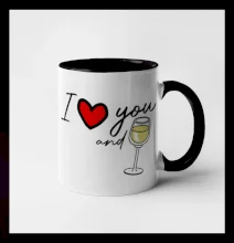 I love you and white wine