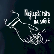 Ruka - Nejlepší táta na světě