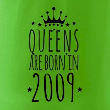 Queens are born in 2009