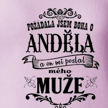 Požádala jsem boha o anděla a on mi poslal mého může