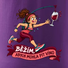 Běžím abych mohla pít víno