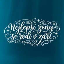 Nejlepší ženy se rodí v září - kaligrafie
