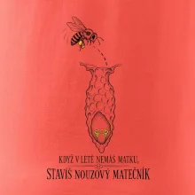 Když v létě nemáš matku stavíš nouzový matečník